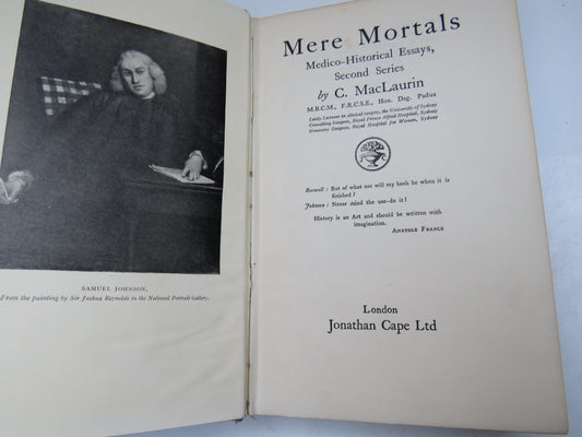 Mere Mortals Medico-Historical Essays, Second Series By C. MacLaurin 1925