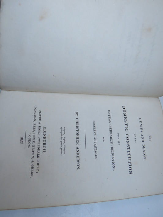 The Genius and Design of the Domestic Constitution, With Its Untransferrable Obligations and Peculiar Advantages By Christopher Anderson 1826