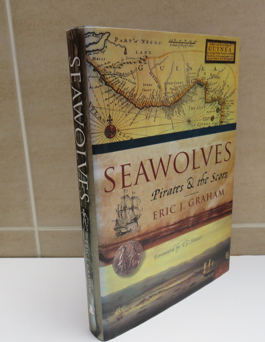 Seawolves Pirates & The Scots By Eric J. Graham 2005