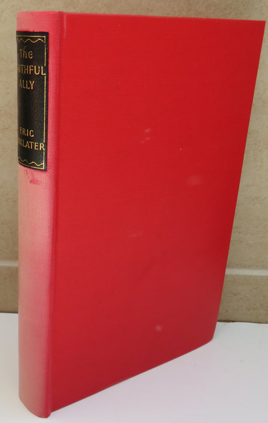 The Faithful Ally By Eric Linklater 1956