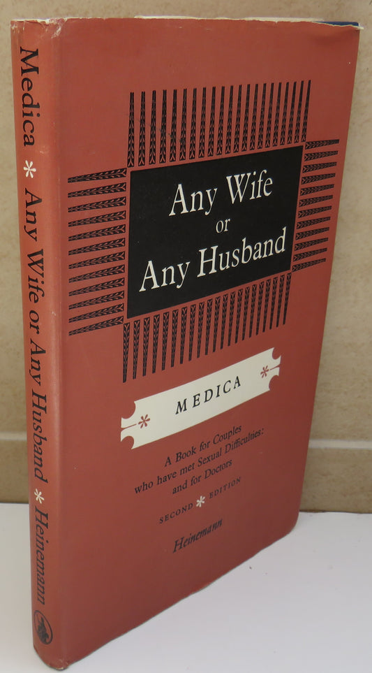 Any Wife Or Any Husband A Book For Couples Who Have Met Sexual Difficulties And For Doctors by Medica 1955