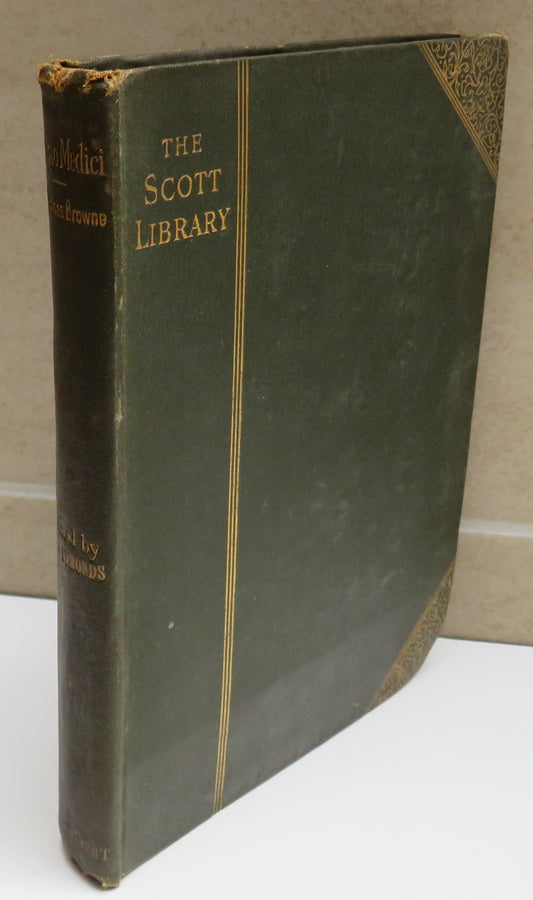 Sir Thomas Browne's Religio Medici, Urn Burial, Christian Morals and Other Essays. Edited, With An Introduction, By John Addington Symonds