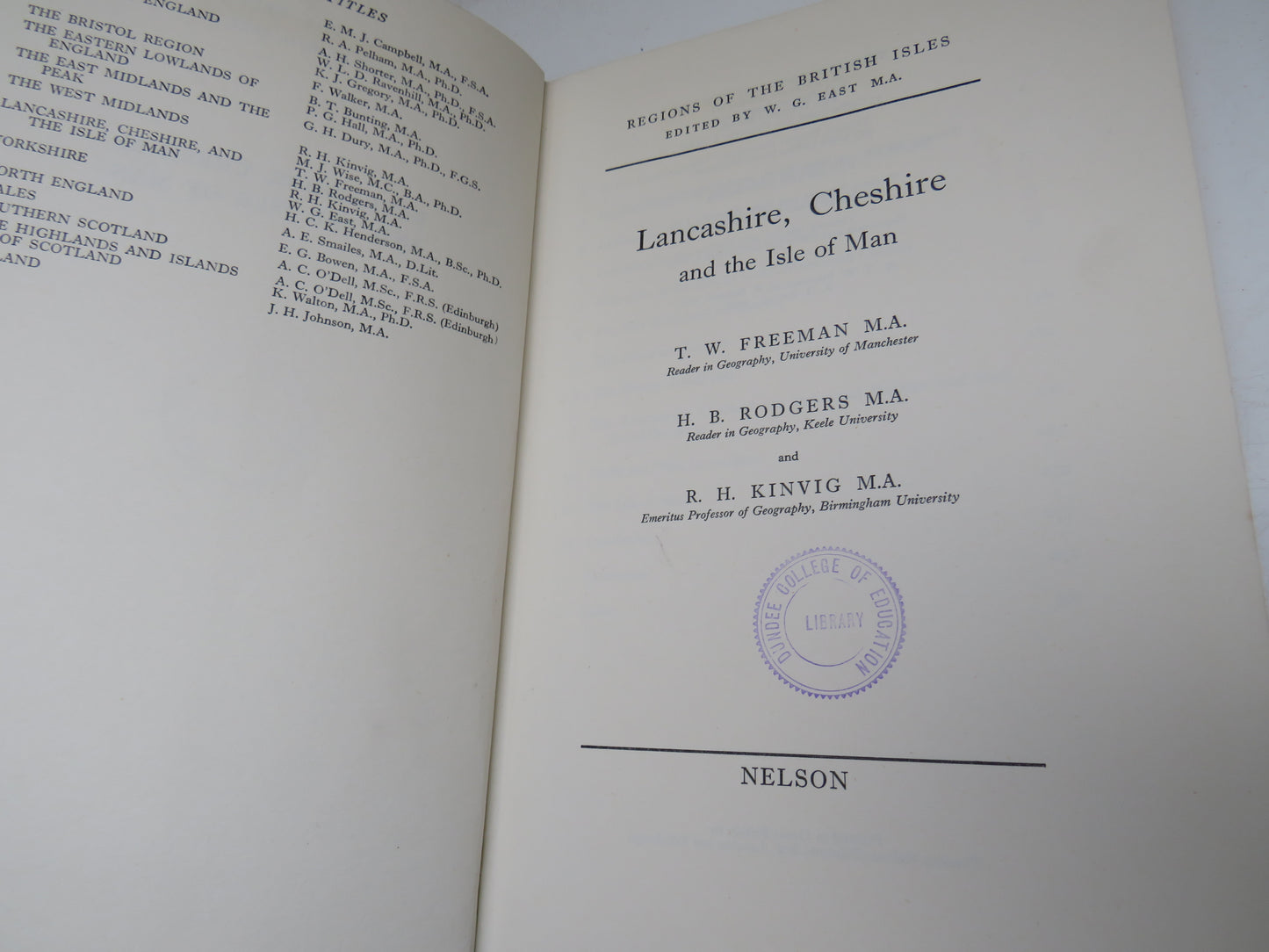 Lancashire, Cheshire and The Isle of Man By T. W. Freeman, H. B. Rodgers and R. H. Kinvig 1966