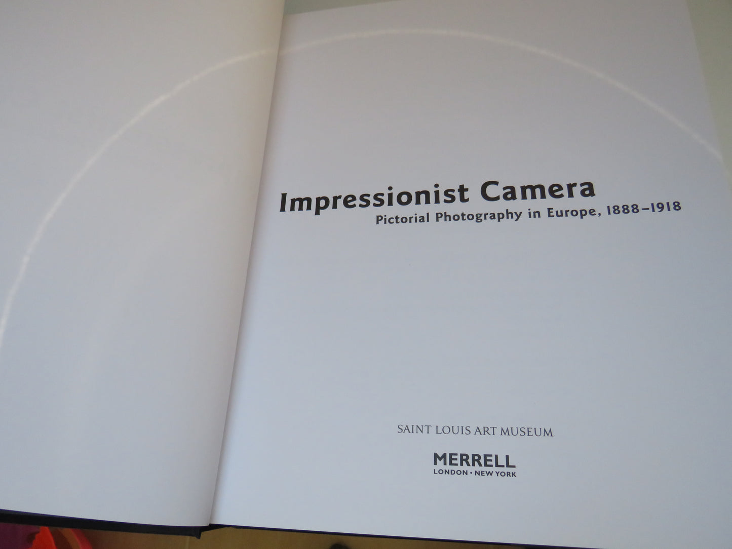 Impressionist Camera Pictorial Photography In Europe, 1888-1918