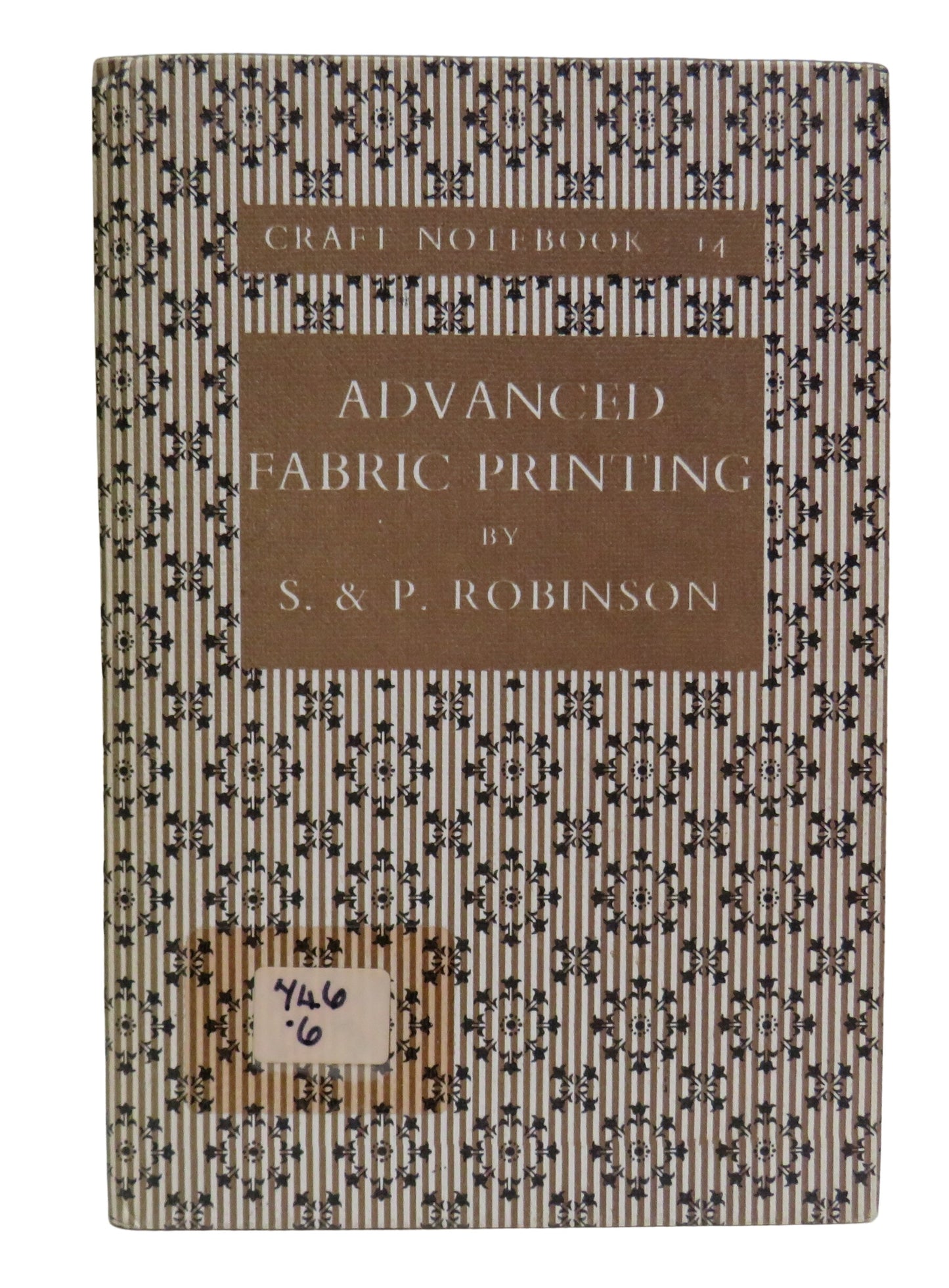 Advanced Fabric Printing By Stuart and Patricia Robinson 1962