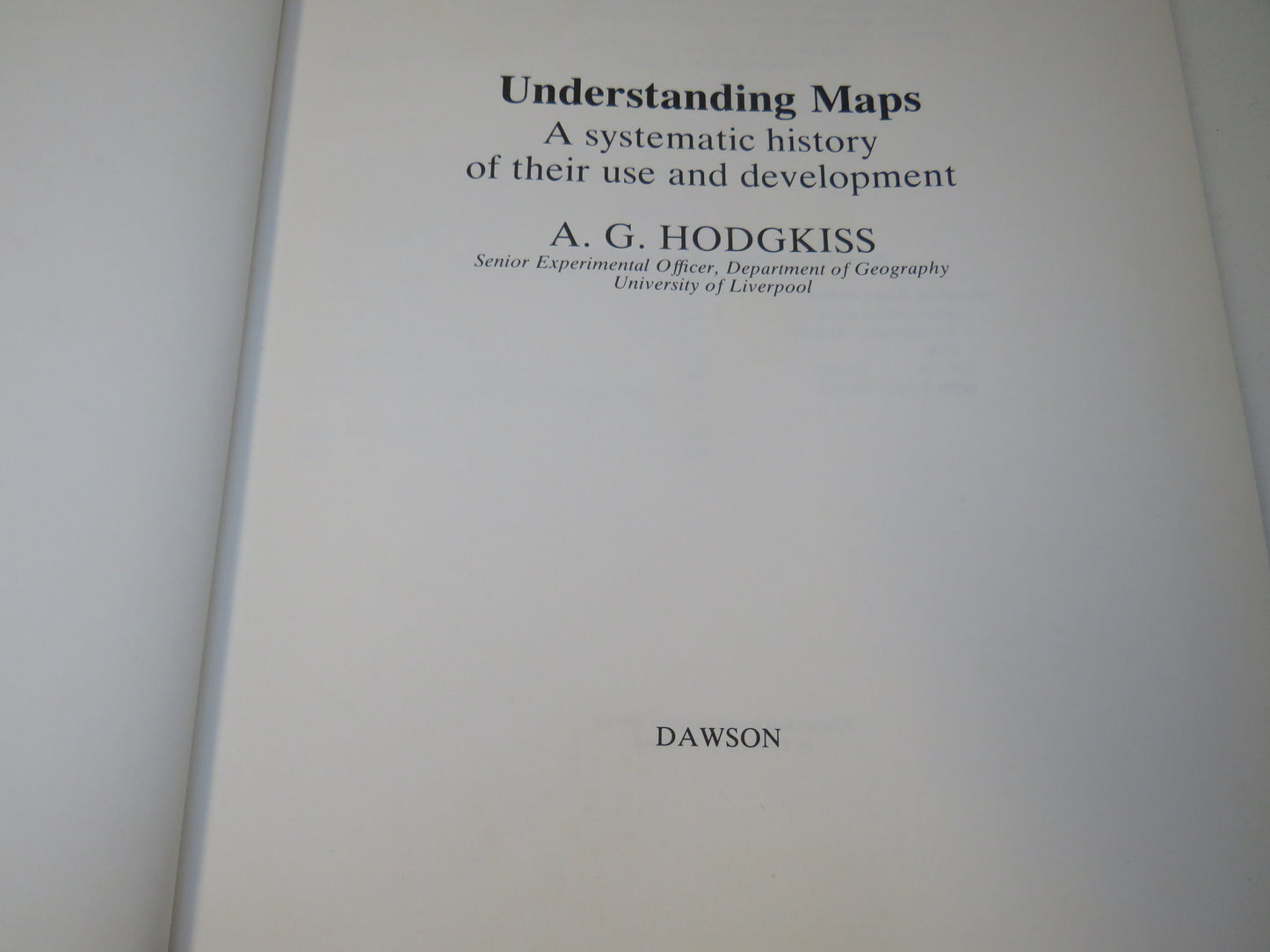 Understanding Maps, A systematic history of their use and development by Alan Hodgkiss, 1981