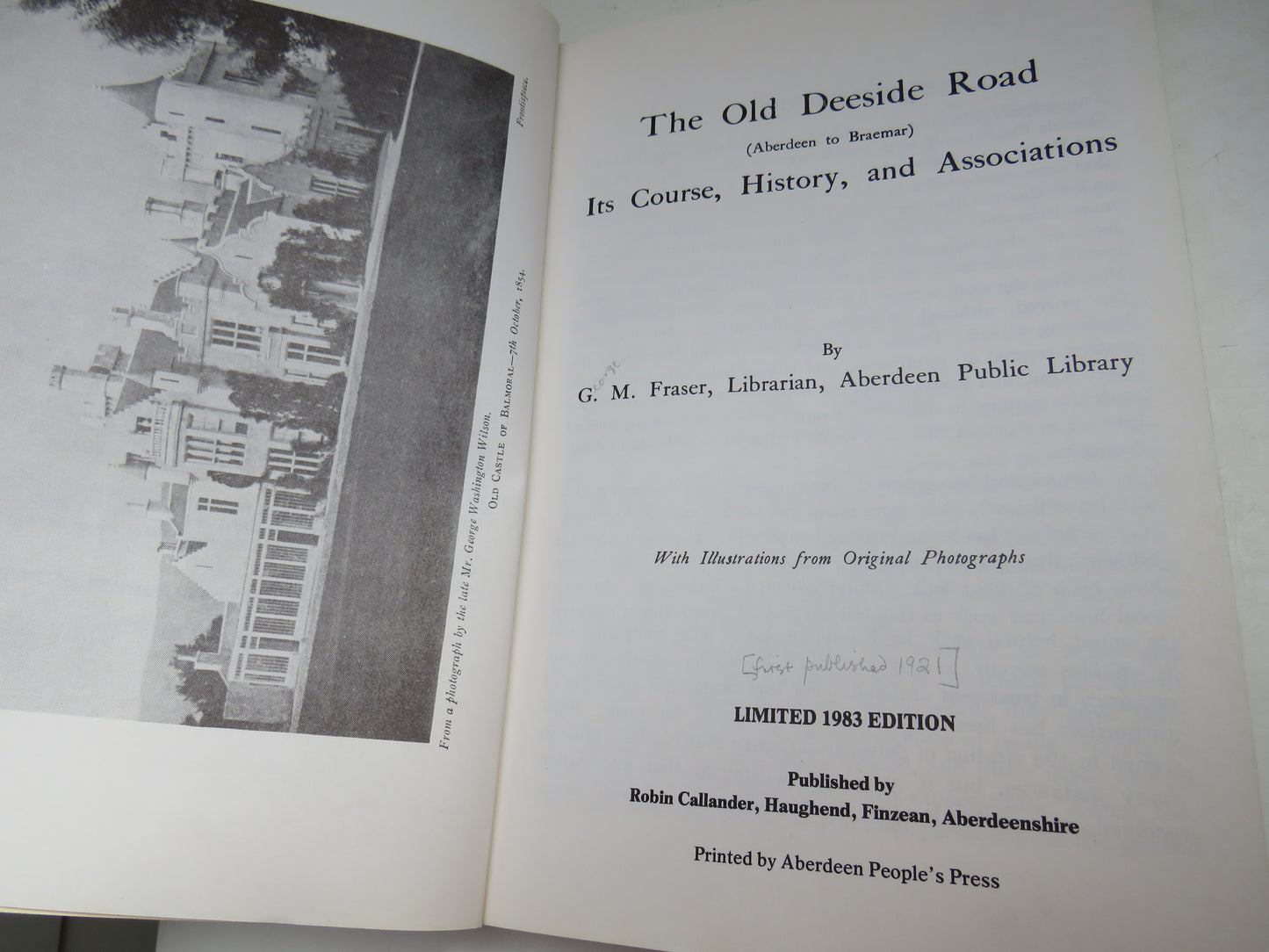 The Old Deeside Road (Aberdeen To Braemar) Its Course, History and Associations By G. M. Fraser, Librarian, Aberdeen Public Library 1983
