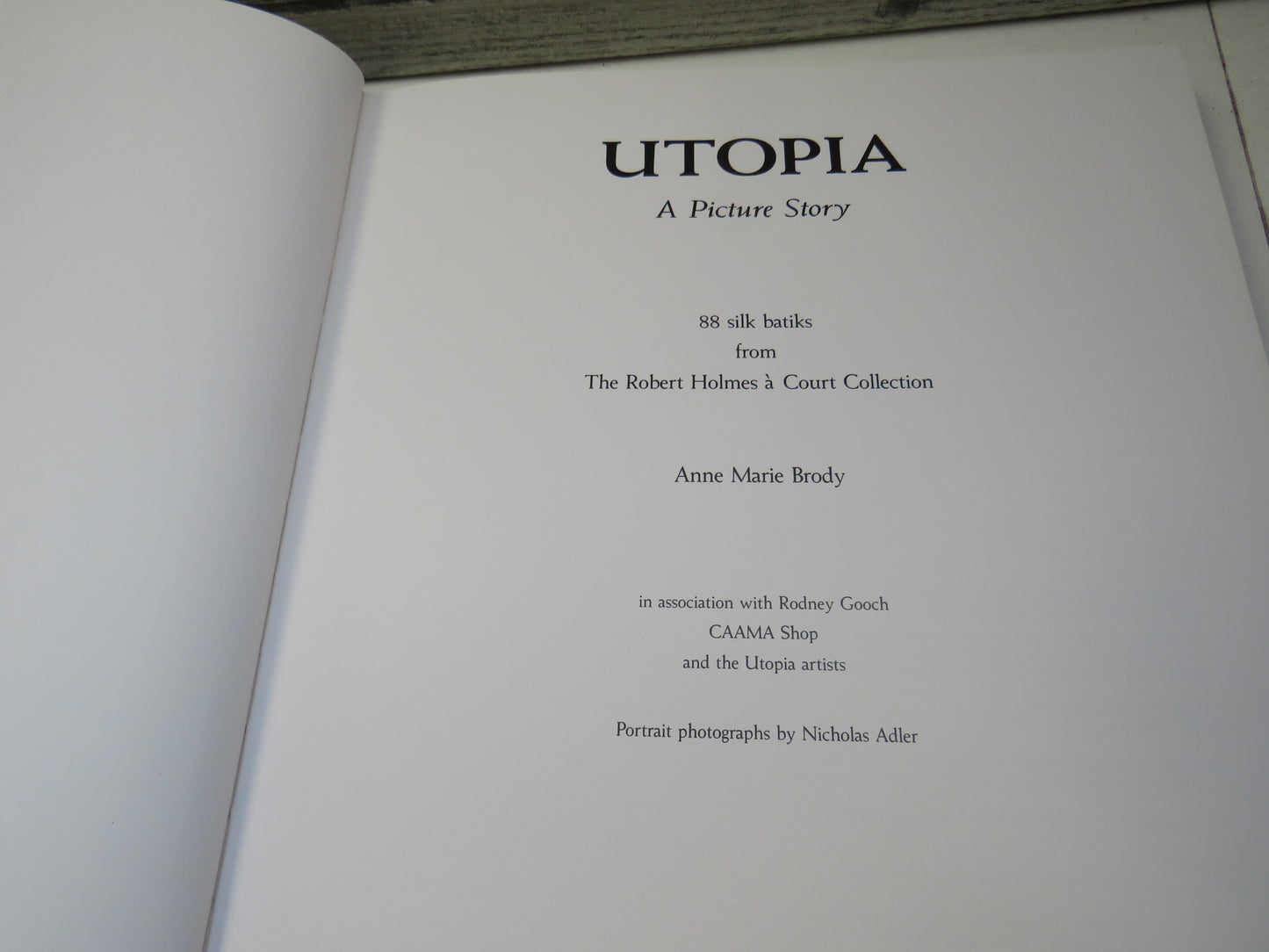 Utopia, A Picture Story by Anne Marie Brody, 1990, with 88 silk batiks from The Robert Holmes a Court Collection, Signed by Author