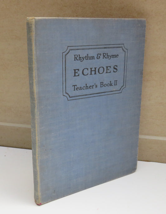 Rhythm & Rhyme Echoes Teacher's Book II Collected By Richard Wilson