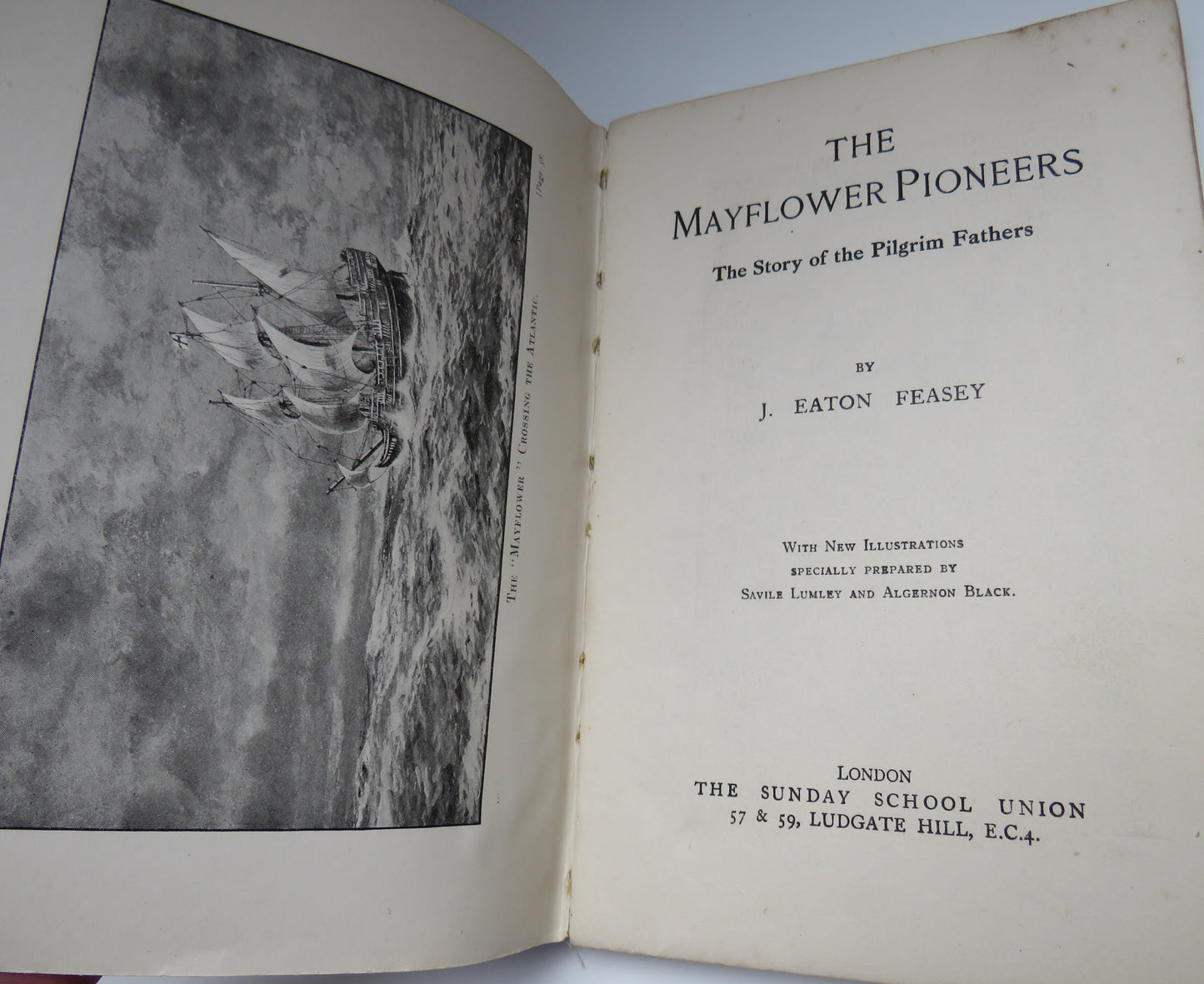 The Mayflower Pioneers The Story of the Pilgrim Fathers By J. Eaton Feasy
