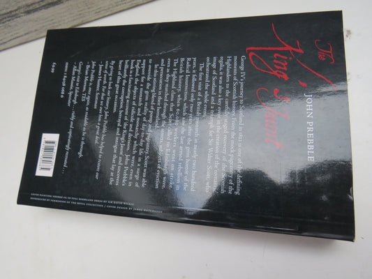 The King's Jaunt George IV In Scotland, August 1822 'One and Twenty Daft Days' By John Prebble 2000