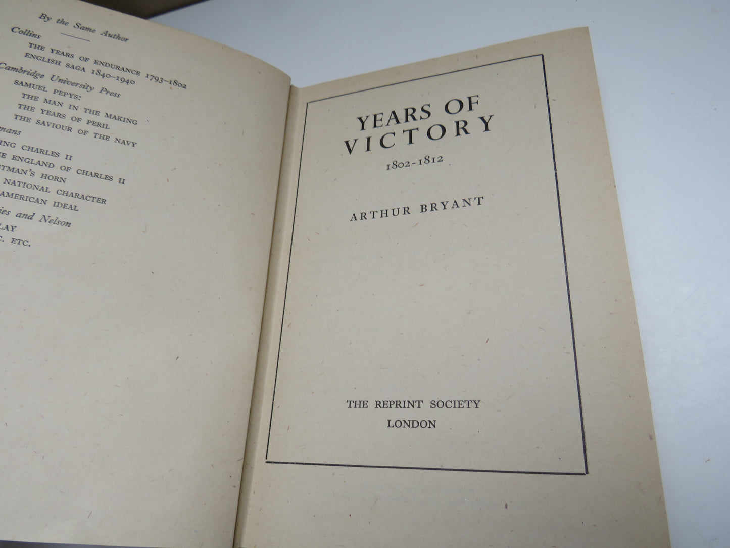 Years of Victory 1802-1812 By Arthur Bryant 1945