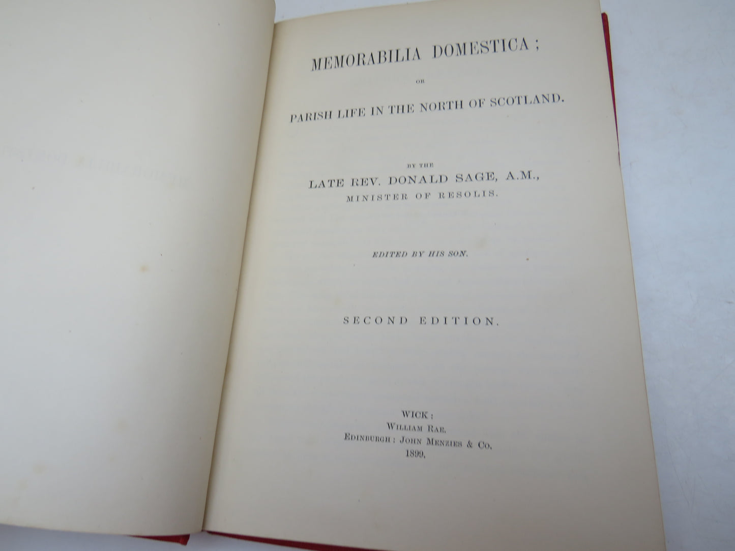 Memorabilia Domestica: Or Parish Life In The North of Scotland By The Late Donald Sage 1899