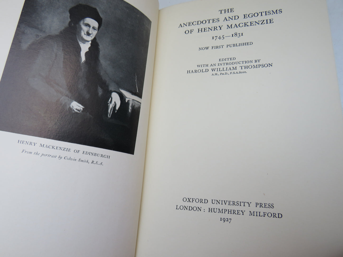 The Anecdotes and Egotisms Of Henry Mackenzie 1745-1831, 1927