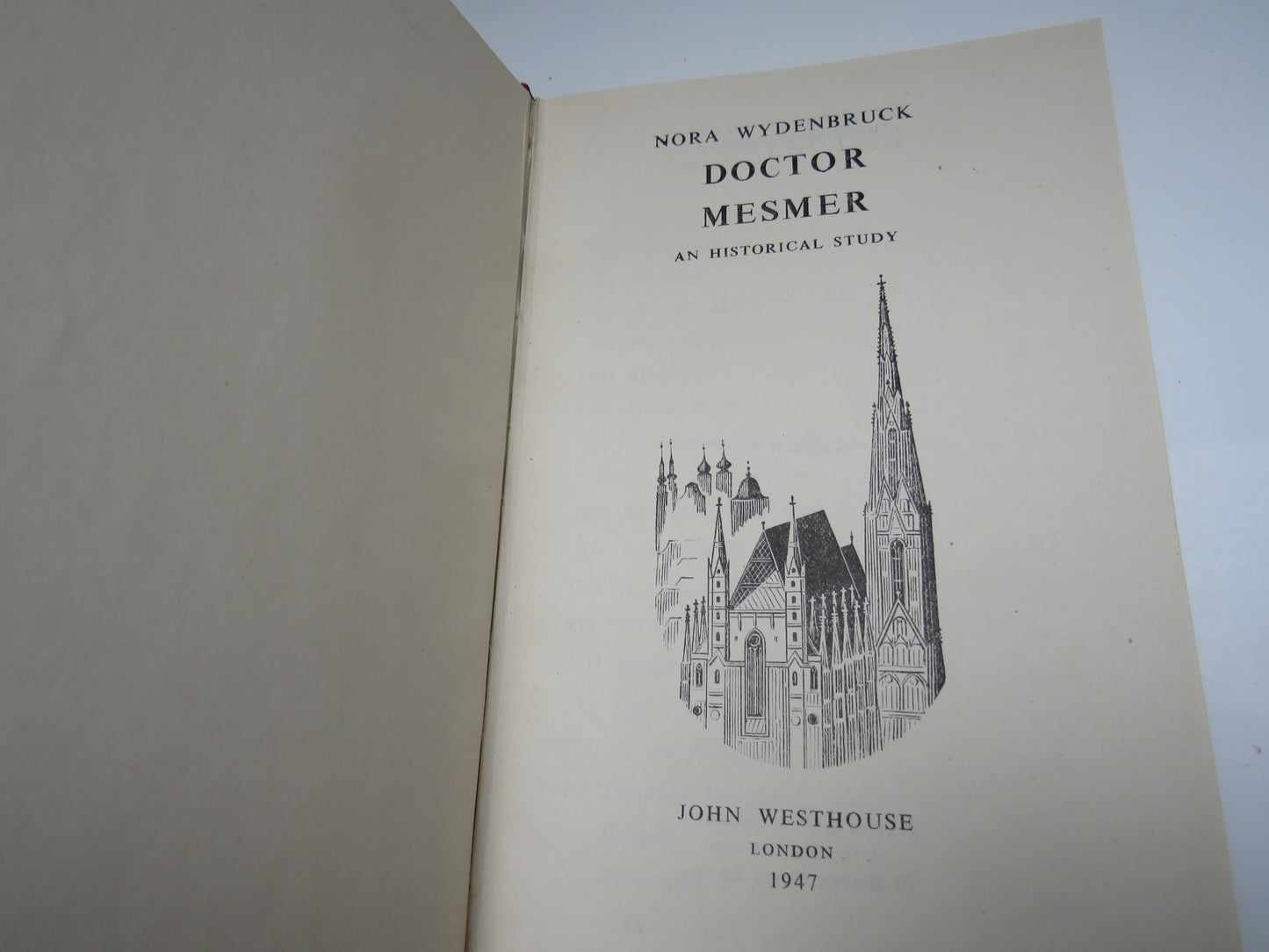 Doctor Mesmer An Historical Study By Nora Wydenbruck 1947