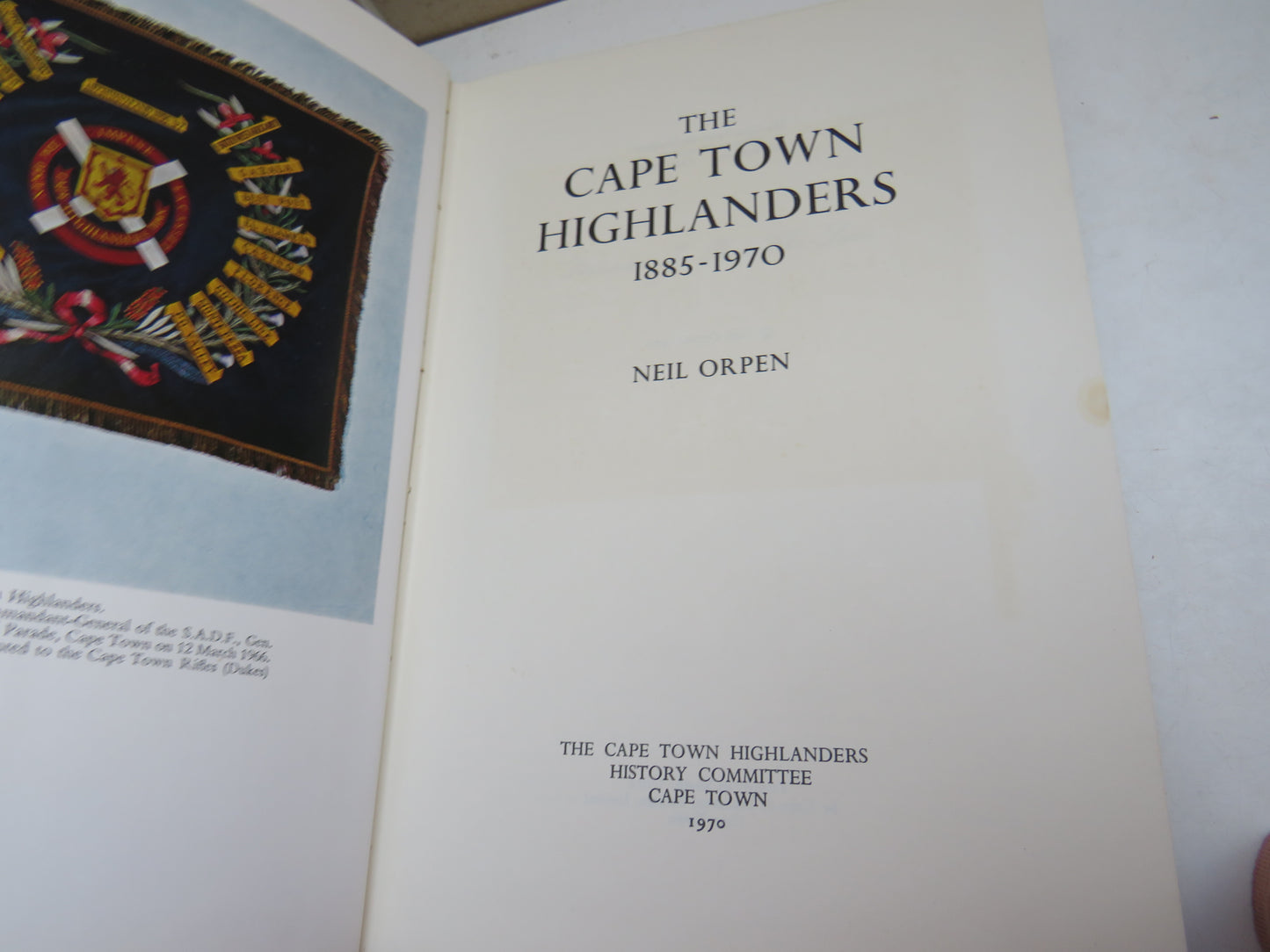 The Cape Town Highlanders 1885-1970 By Neil Orpen 1970