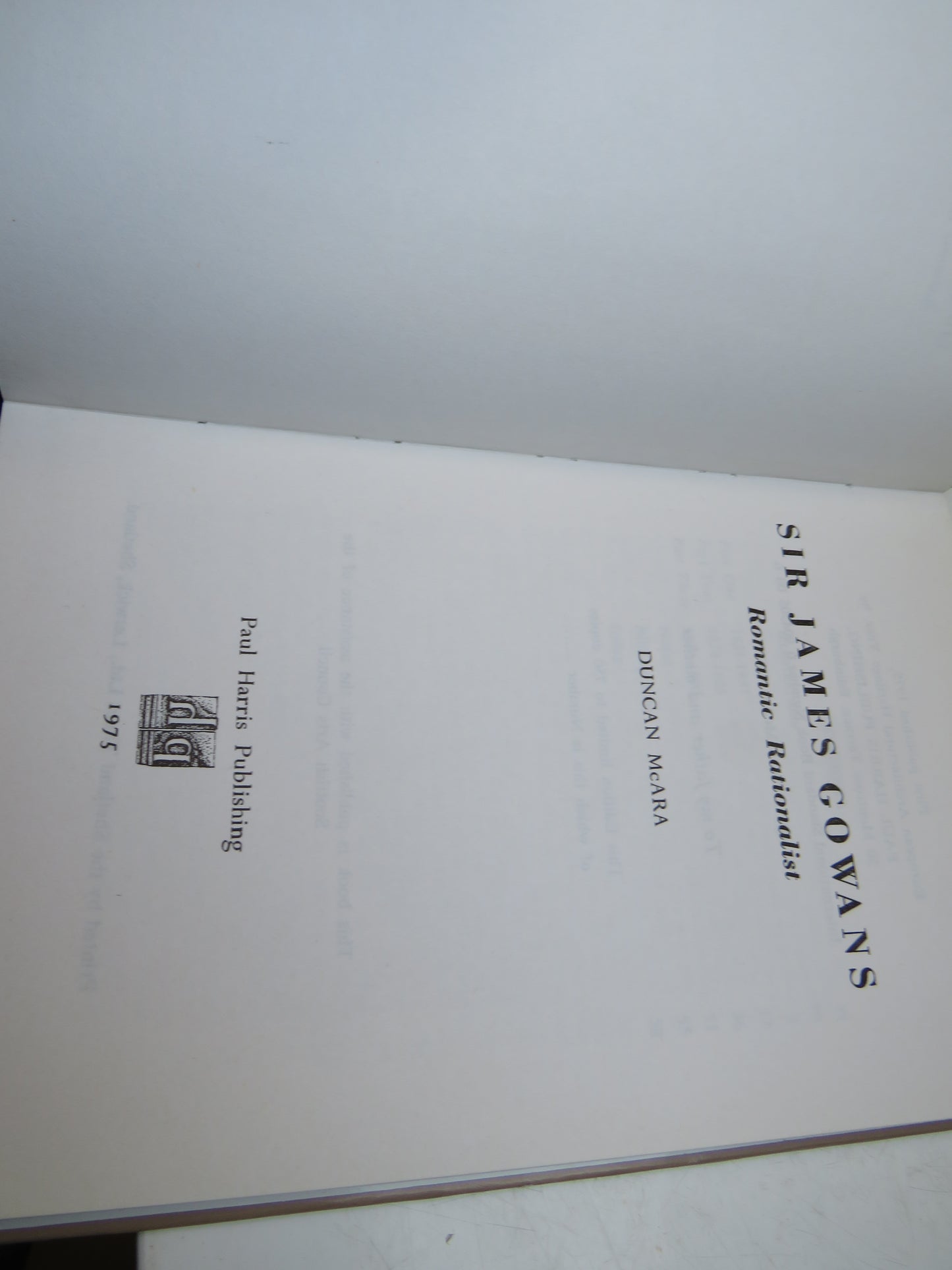 Sir James Gowans Romantic Rationalist By Duncan McAra 1975