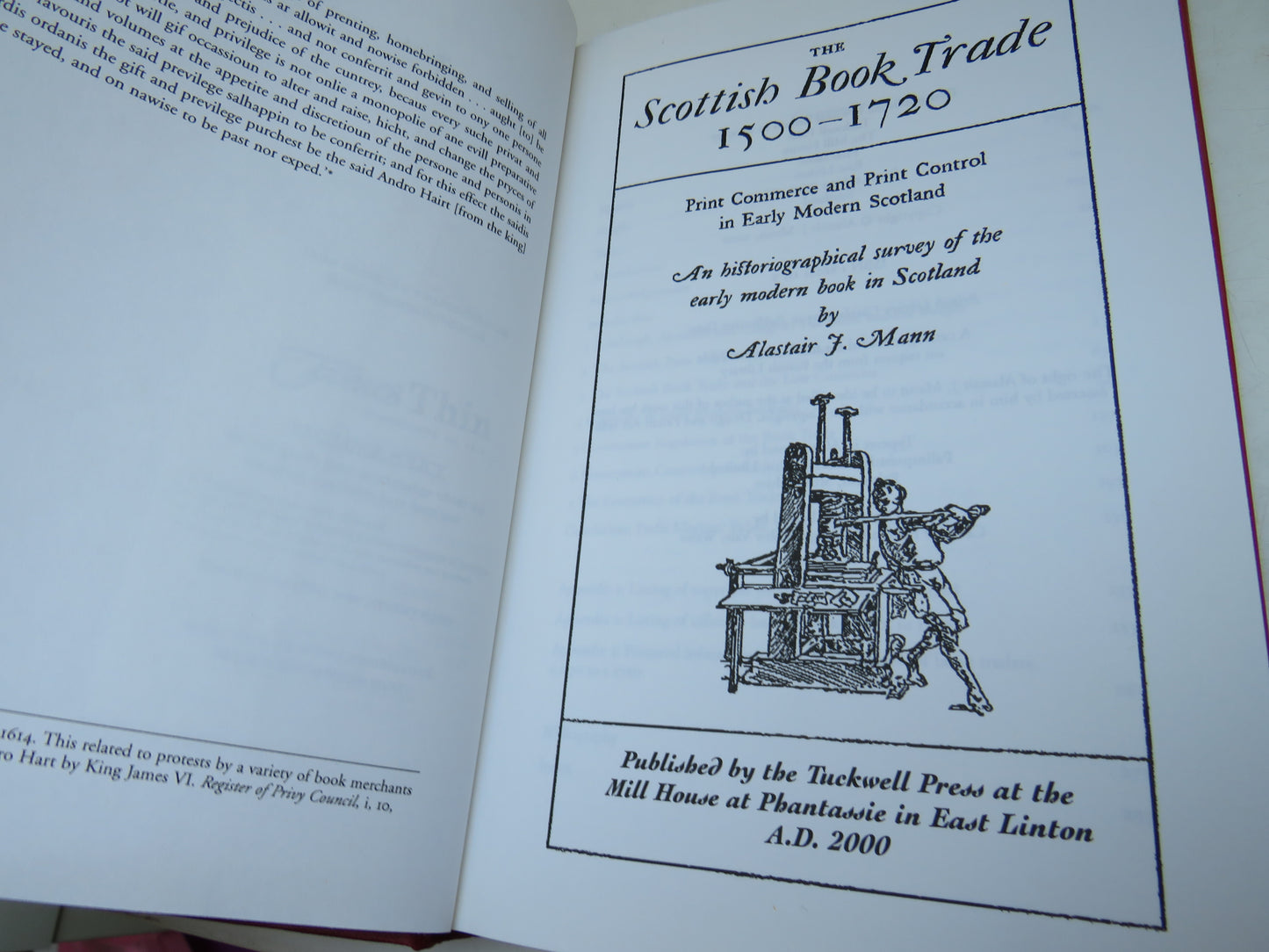 The Scottish Book Trade 1500-1720 Print Commerce and Print Control In Early Modern Scotland An Historiographical Survey of the Early Modern Book In Scotland By Alastair J. Mann 2000