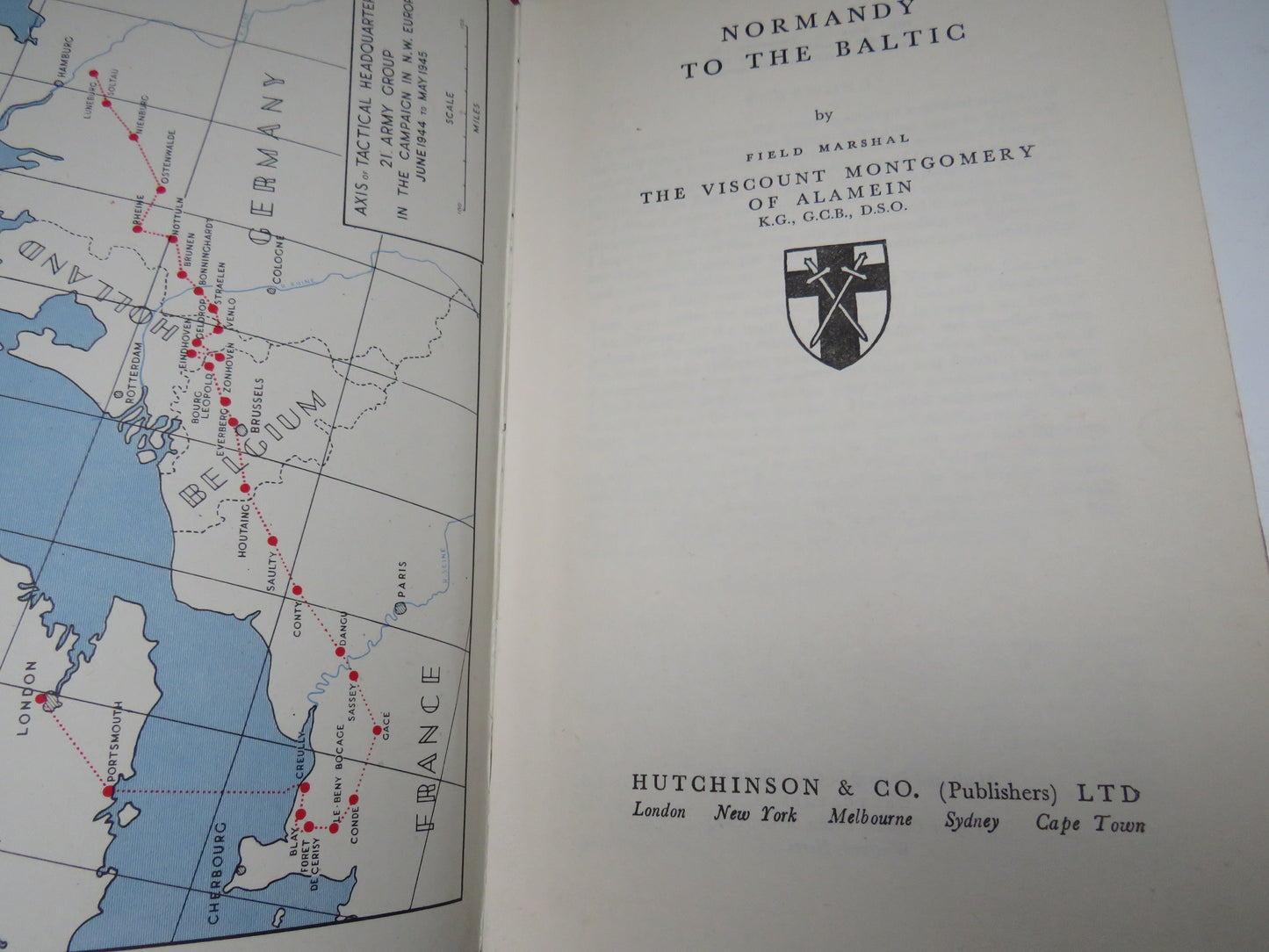 The Personal Account of the Conquest of Germany by Field-Marshal The Viscount Montgomery of Alamein Normandy To The Baltic 1946