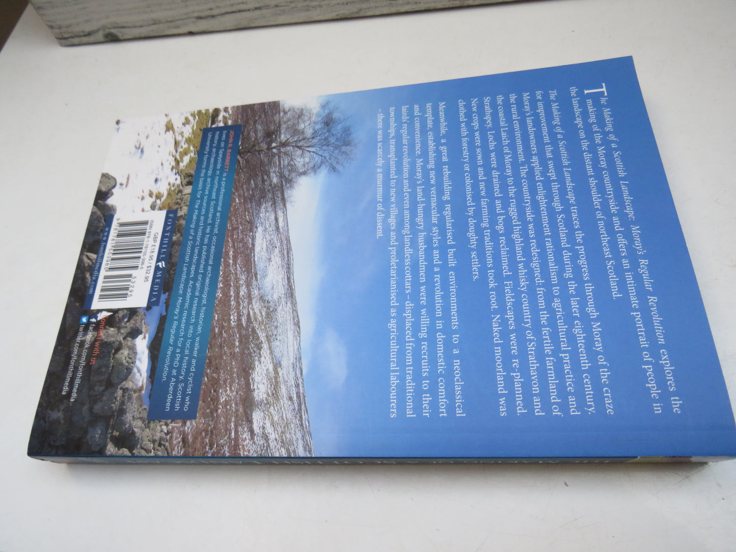 The Making of a Scottish Landscape Moray's Regular Revolution 1760-1840 By John R. Barrett 2015