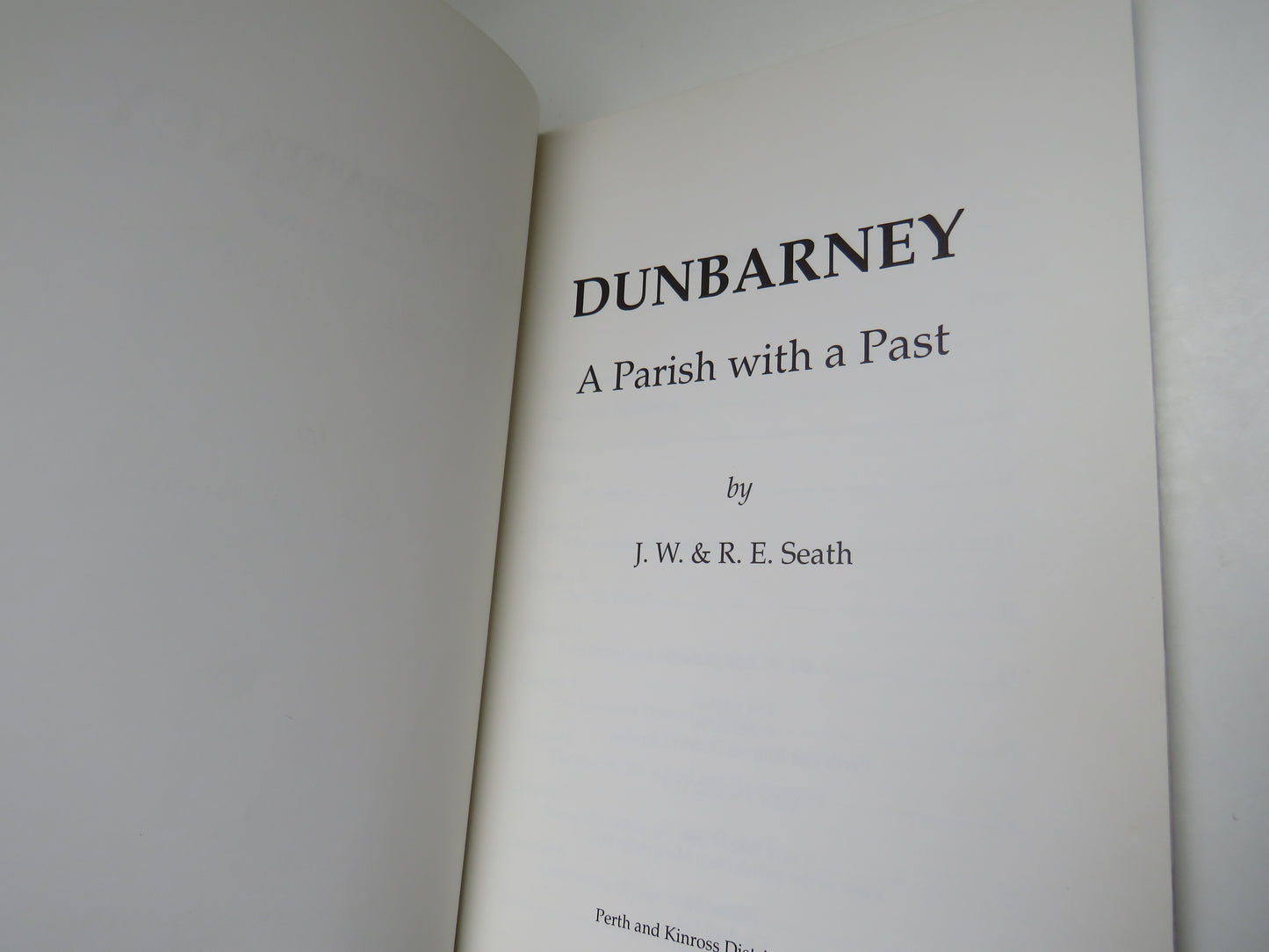 Dunbarney A Parish With A Past By J.W. & R.E. Seath 1991