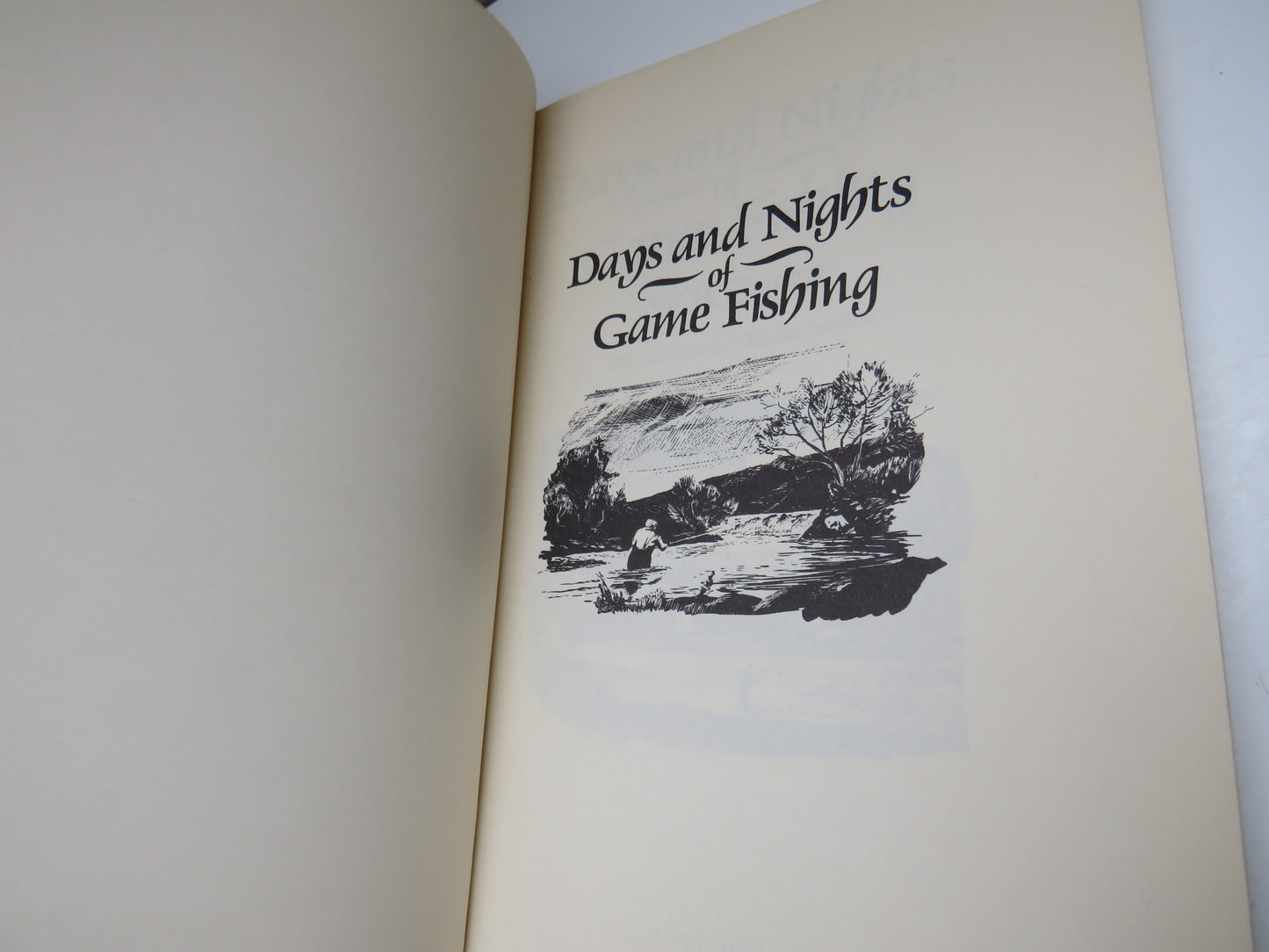 Days and Nights of Games Fishing By W.B. Currie Illustrations By Charles Jardine 1984