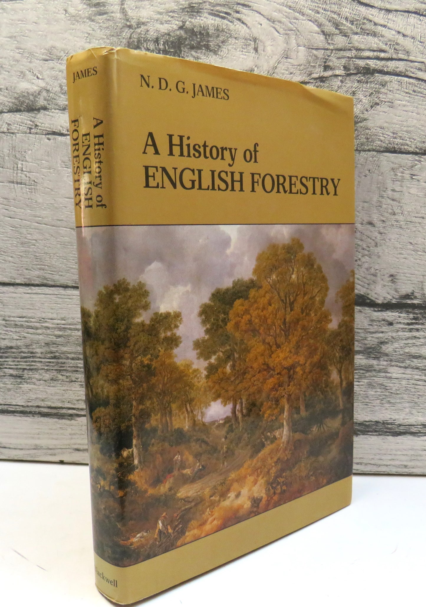 A History of English Forestry By N.D.G. James 1981