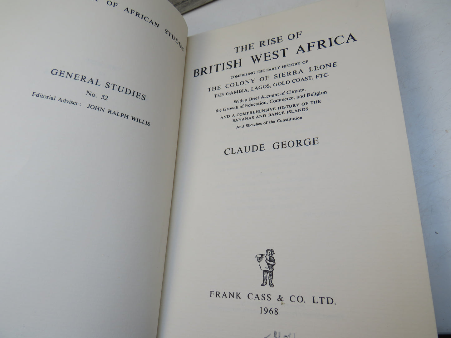 The Rise of British West Africa Comprising The Early History of The Colony of Sierra Leone The Gambia, Lagos, Gold Coast, Etc By Claude George 1968