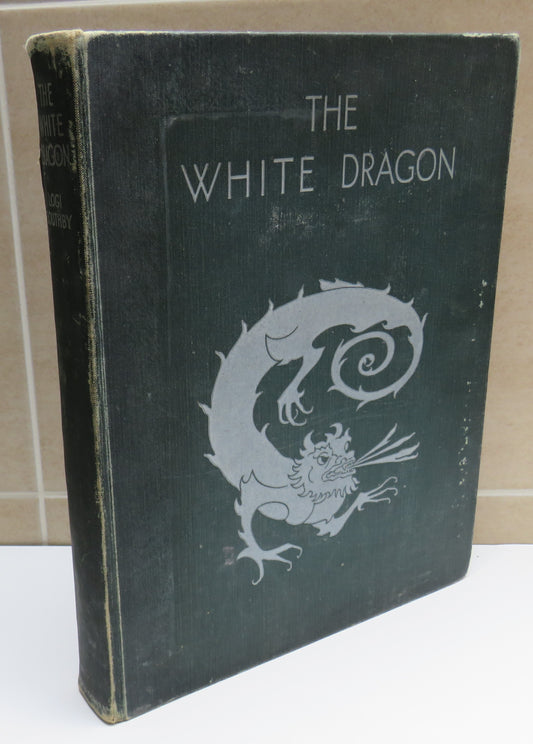 The White Dragon Written and Illustrated By Logi Southby 1934