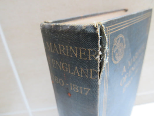 A Mariner of England An Account of the Career of William Richardson From Cabin Boy In The Merchant Service To Warrant Officer In The Royal Navy (1780 To 1819) As Told By Himself 1908