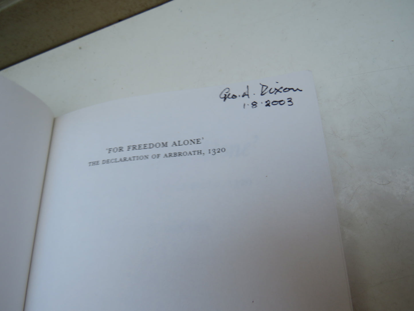 'For Freedom Alone' The Declaration of Arbroath 1320 by Edward J. Cowan, 2003, Scottish History Book