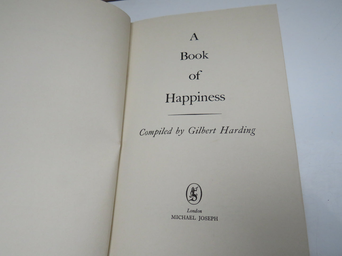 A Book of Happiness Compiled By Gilbert Harding 1959