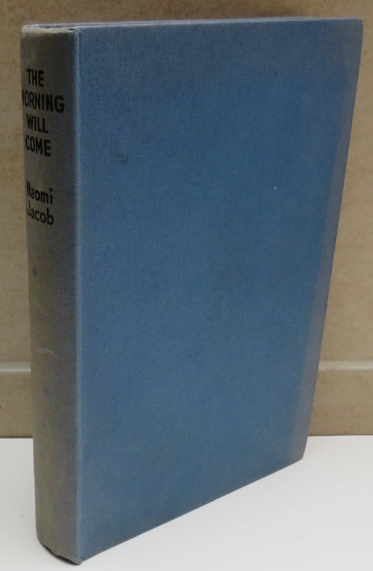 The Morning Will Come By Naomi Jacob