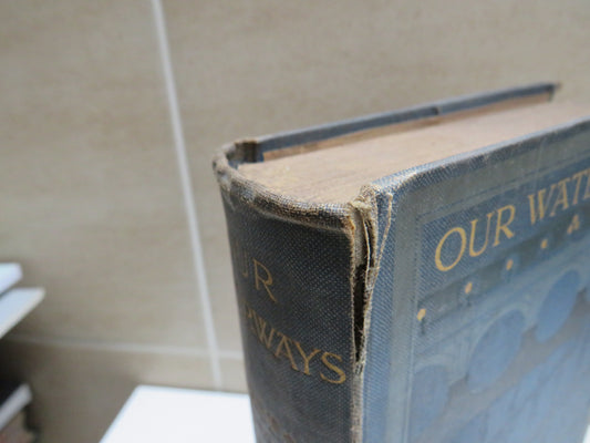 Out Waterways A History of Inland Navigation Considered As a Branch of Water Conservancy By Urquhart A. Forbes 1906