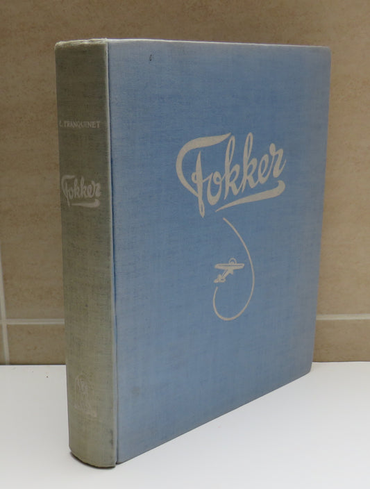 Fokker: Een Leven Voor De Luchtvaart, E. Franquinet, 1946