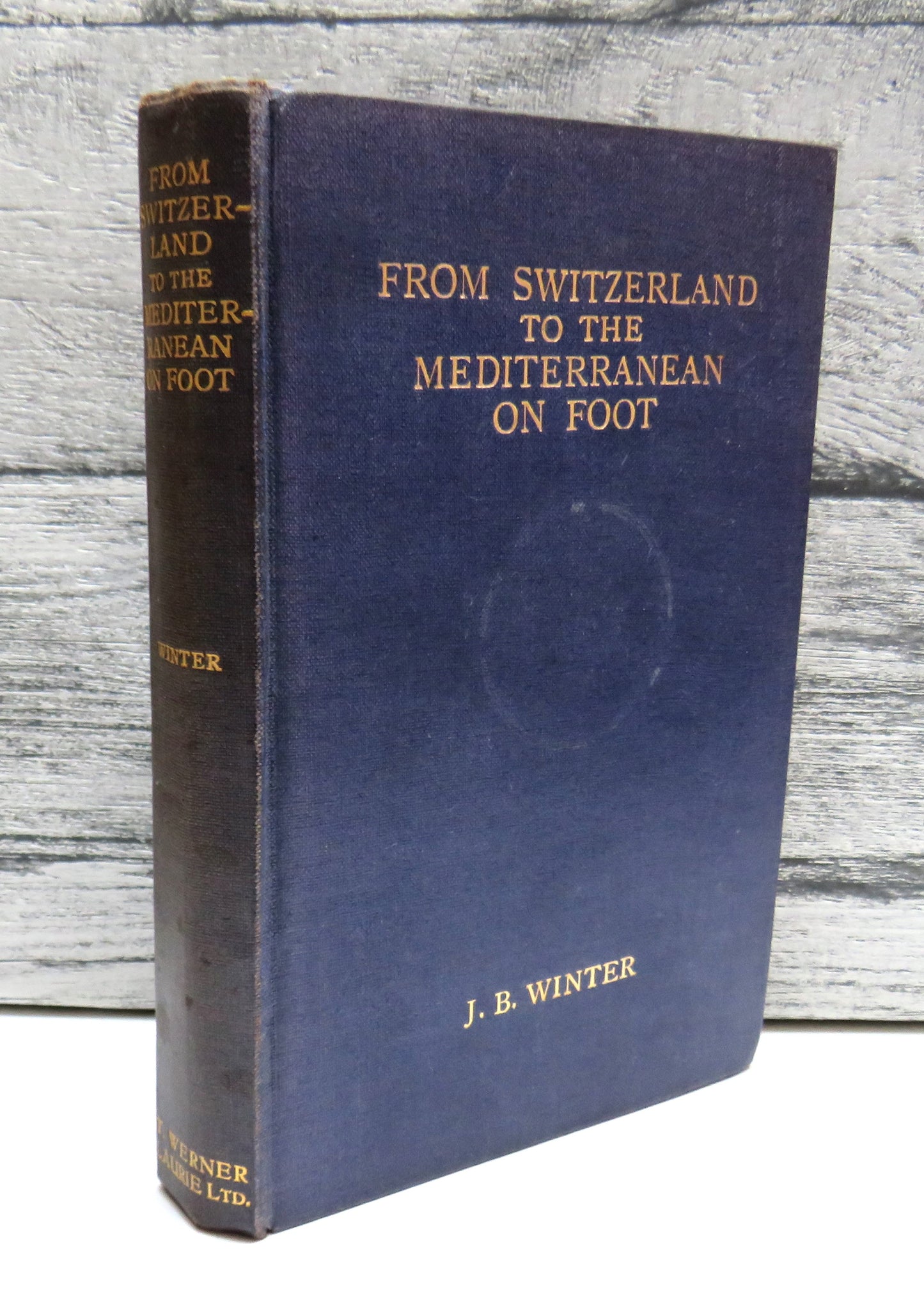 From Switzerland to the Mediterranean on Foot by J. B. Winter, 1922. Illustrated Antique Travel Book
