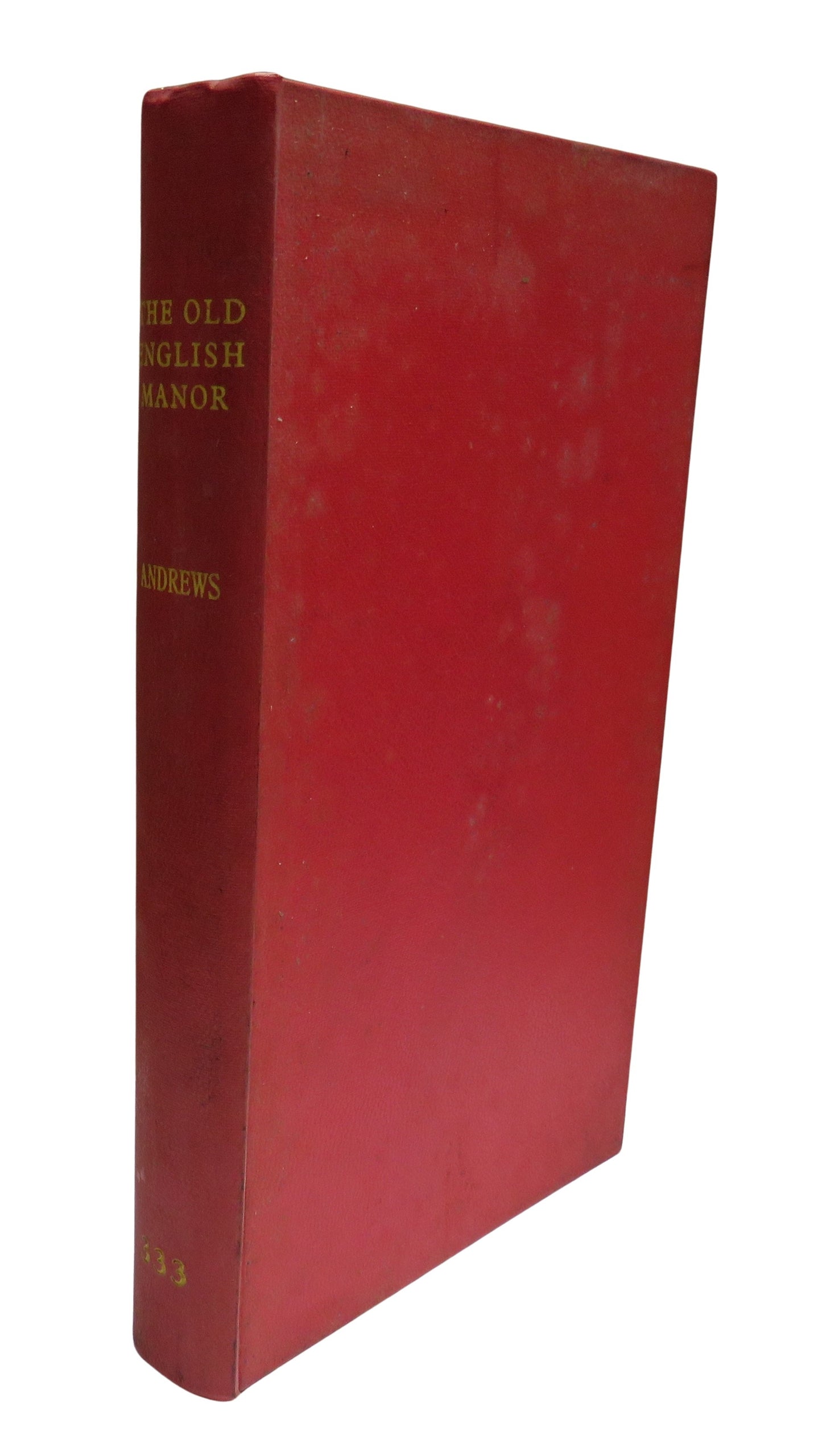 The Old English Manor A Study In English Economic History By Charles McLean Andrews 1892