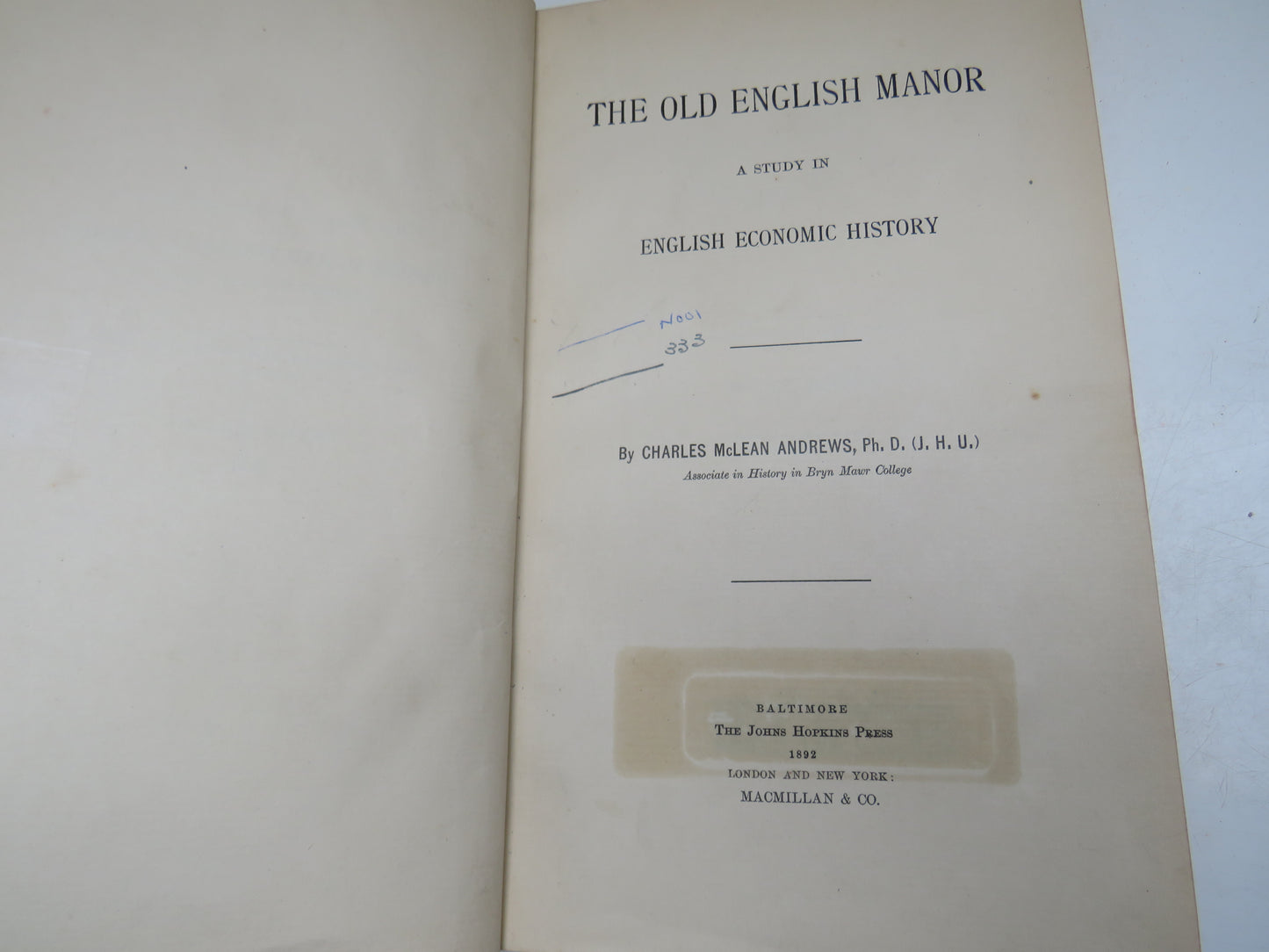 The Old English Manor A Study In English Economic History By Charles McLean Andrews 1892