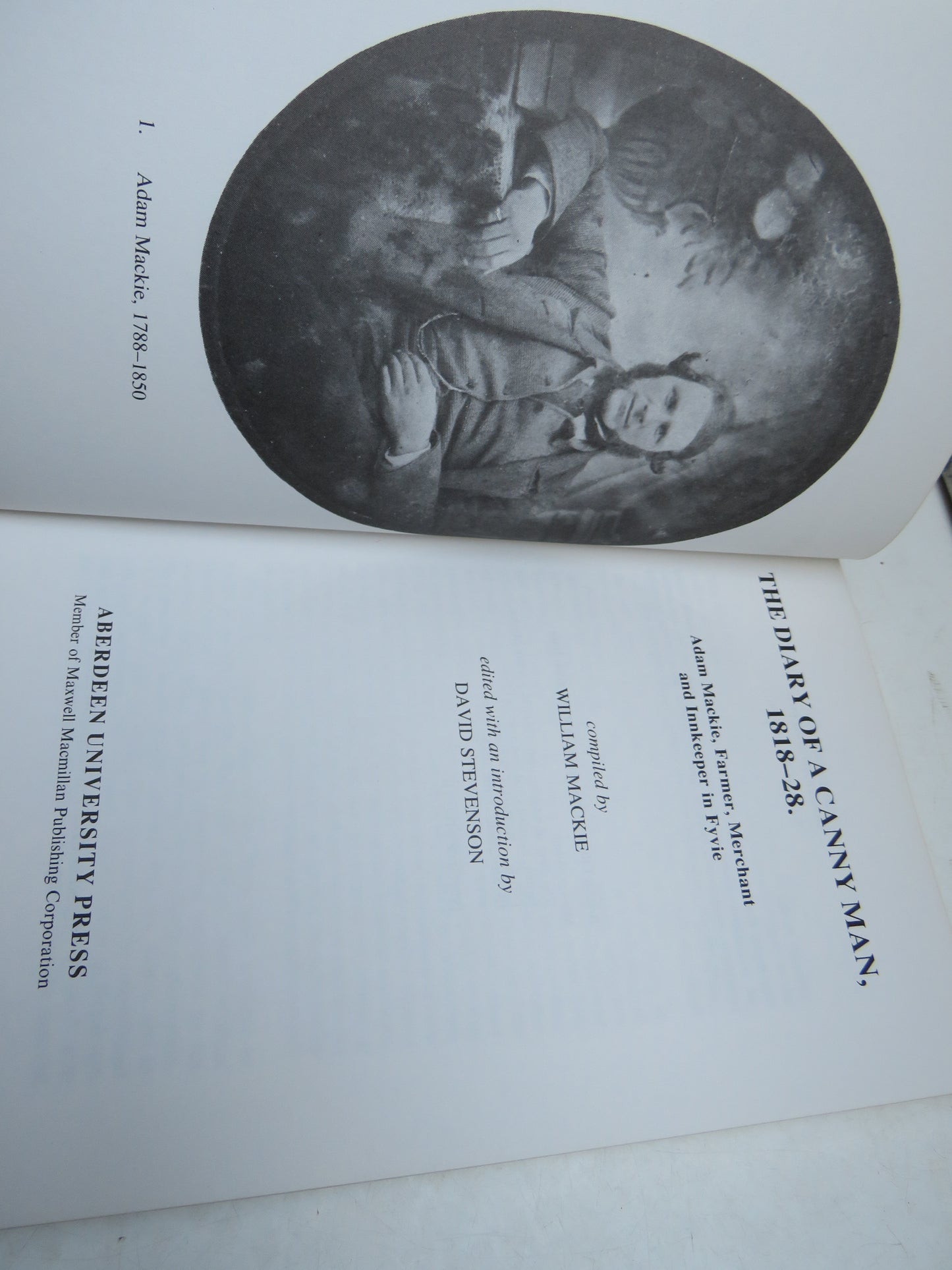The Diary Of A Canny Man 1818-28 By Adam Mackie, Farmer, Merchant and Innkeeper In Fyvie 1991
