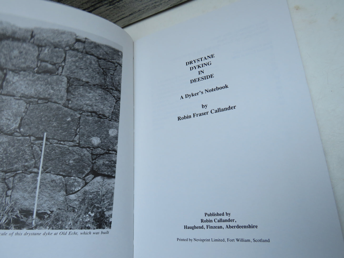 Drystane Dyking In Deeside A Syker's Notebook By Robin Fraser Callander 1986