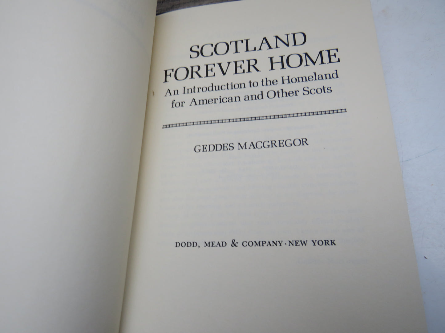 Scotland Forever Home An Introduction To The Homeland For American and Other Scots By Geddes MacGregor 1980