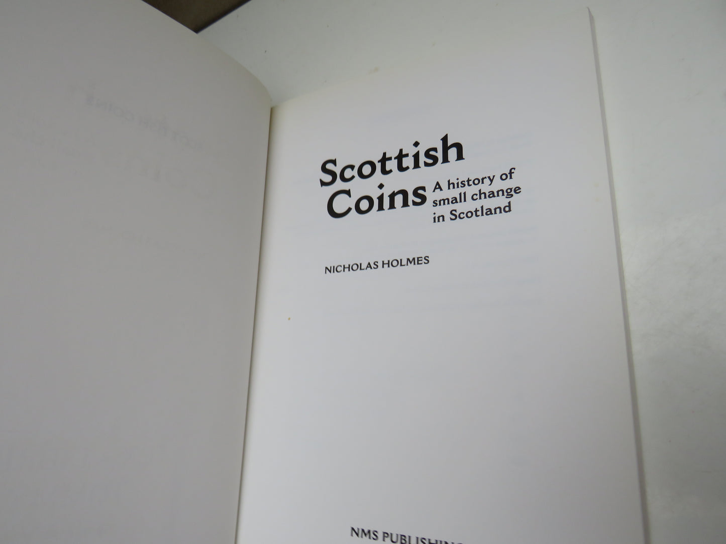 Scottish Coins, A History of Small Change in Scotland by Nicholas Holmes, 1998