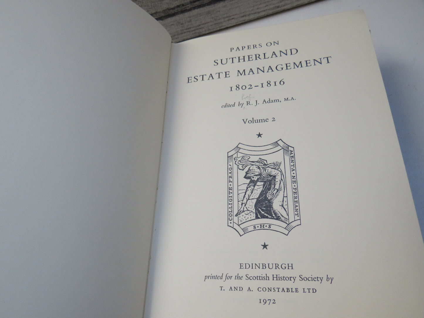 Papers On Sutherland Estate Management 1802-1816 Edited By R. J. Adam Volume I & II 1972