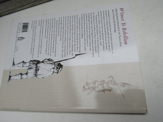 Witness To Rebellion John Maclean's Journal of the 'Forty-Five' and the Penicuik Drawings By Iain Gordon Brown and Hugh Cheape 1996
