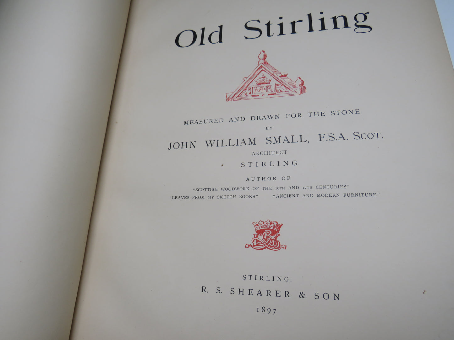 Old Stirling Measured and Drawn For The Stone By John William Small 1897