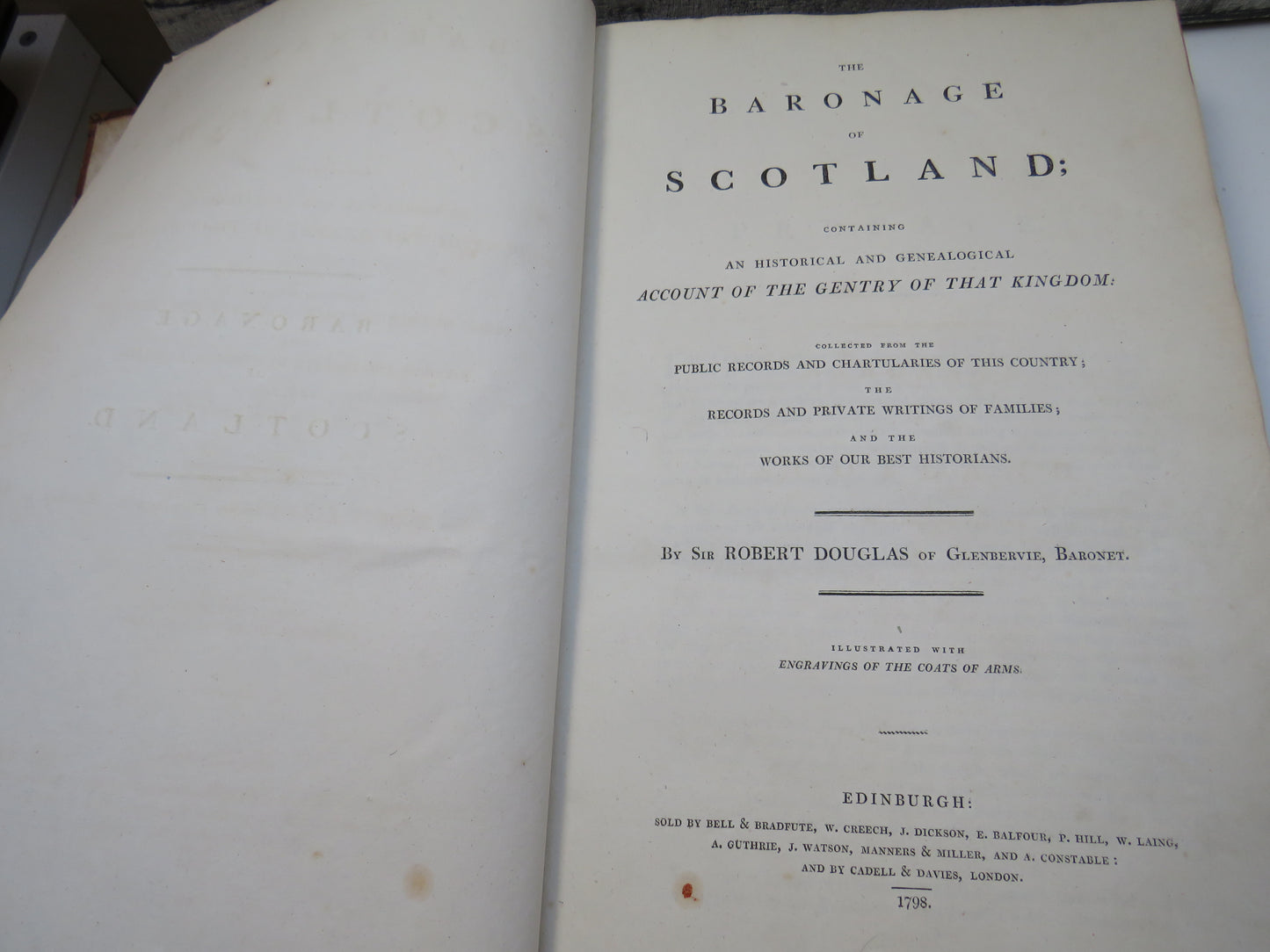 Baronage of Scotland Containing An Historical and Genealogical Account of the Gentry of That Kingdom By Sir Robert Douglas 1798