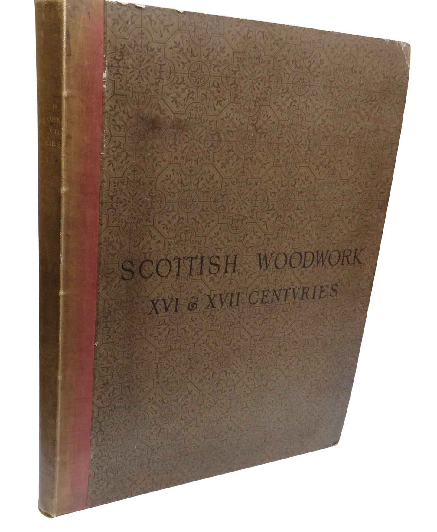 Scottish Woodwork Of The Sixteenth & Seventeenth Century Measured and Drawn For the Stone By John William Small Architect