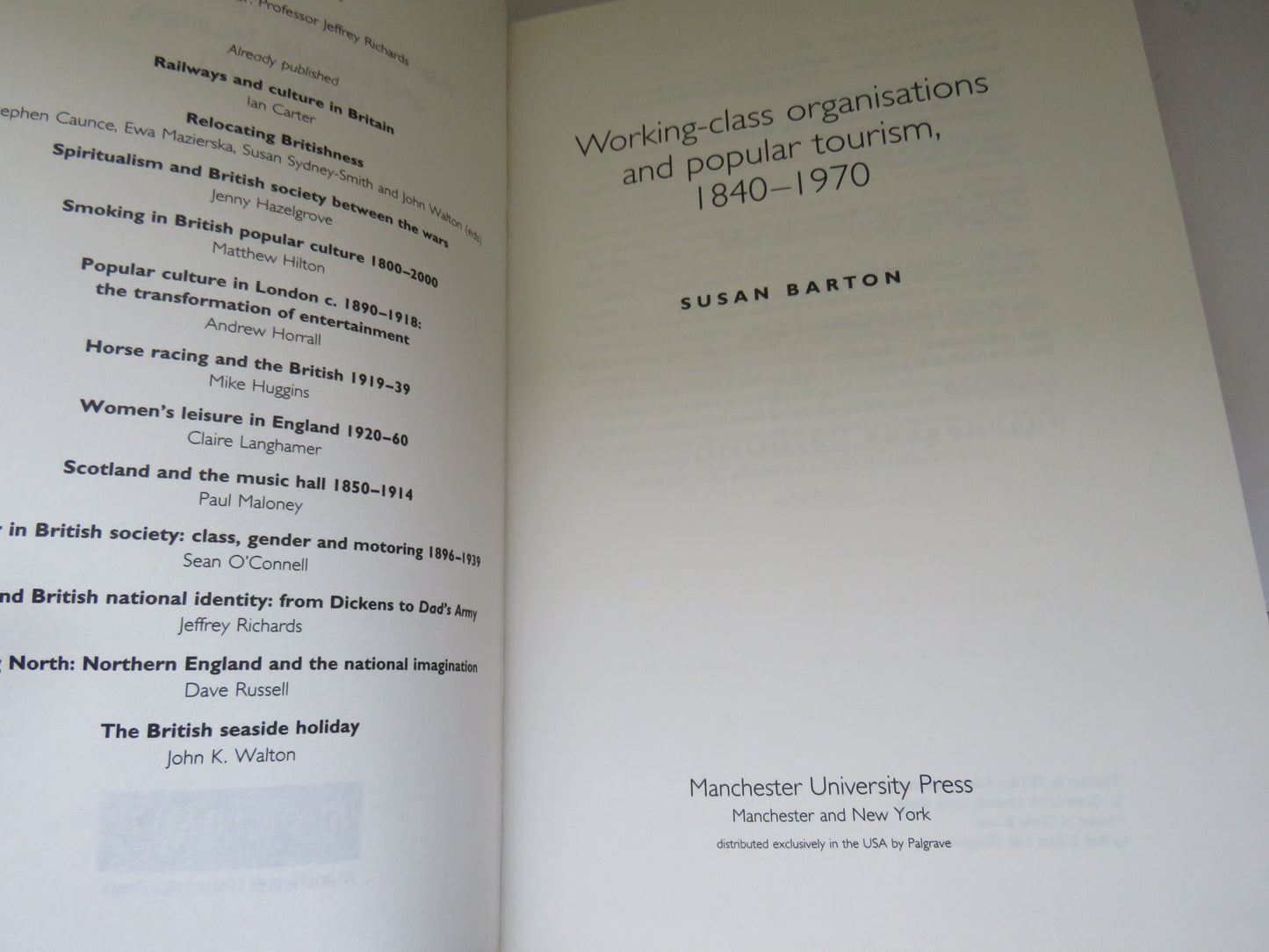 Working-Class Organisations and Popular Tourism 1840-1970 By Susan Barton 2005