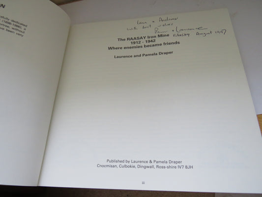 The Raasay Iron Mine 1912-1942 Where Enemies Became Friends By Laurence and Pamela Draper 1992 Author Signed
