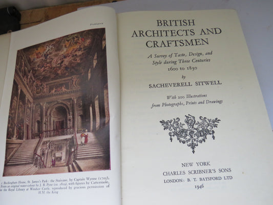 British Architects and Craftsmen A Survey of Taste, Design and Style During Three Centuries 1600 to 1830 By Sacheverell Sitwell 1946